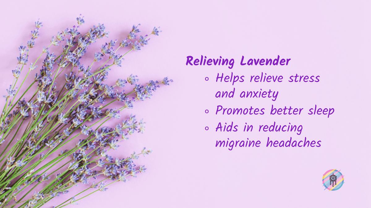 Lavender sprigs on a light pink background with purple text reading 'Relieving Lavender' and bullet points about stress, anxiety, sleep, and migraine relief. A small circular logo appears in the bottom right corner.